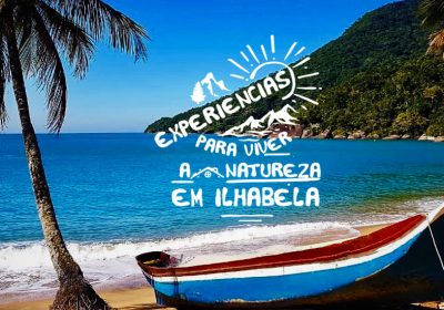 4 Experiências para viver a natureza de Ilhabela