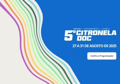 5º Citronela Doc acontece de 27 a 31 de agosto de 2025